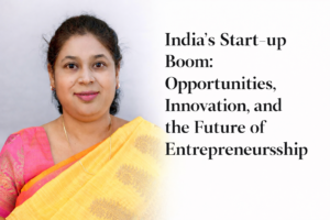 Read more about the article India’s Start-up Boom: Opportunities, Innovation, and the Future of Entrepreneurship