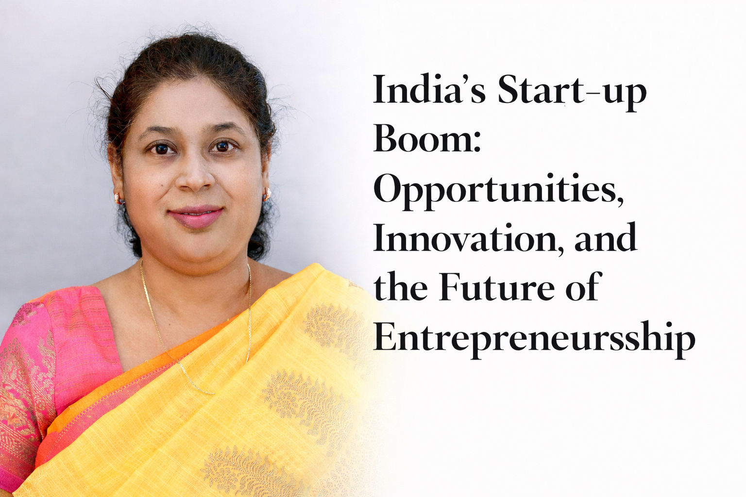 Read more about the article India’s Start-up Boom: Opportunities, Innovation, and the Future of Entrepreneurship